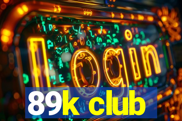 89k club